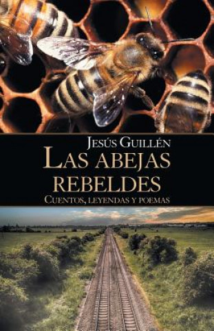 Carte Abejas Rebeldes JES S GUILL N