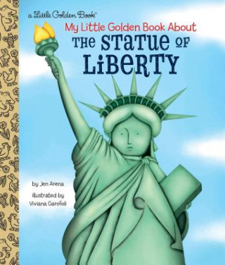 Carte My Little Golden Book About the Statue of Liberty Jen Arena
