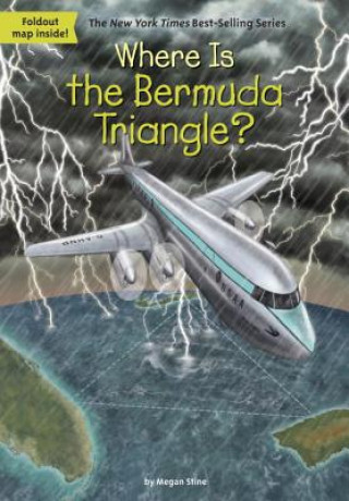 Knjiga Where Is the Bermuda Triangle? MEGAN STINE