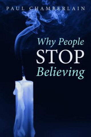 Carte Why People Stop Believing PAUL CHAMBERLAIN