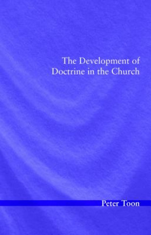 Βιβλίο Development of Doctrine in the Church PETER TOON