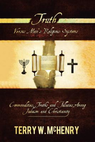 Libro Truth Versus Man'S Religious Systems Terry W McHenry
