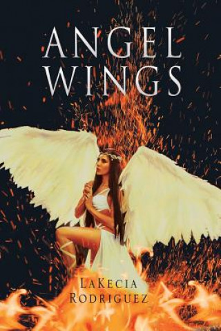 Knjiga Angel Wings Lakecia Rodriguez