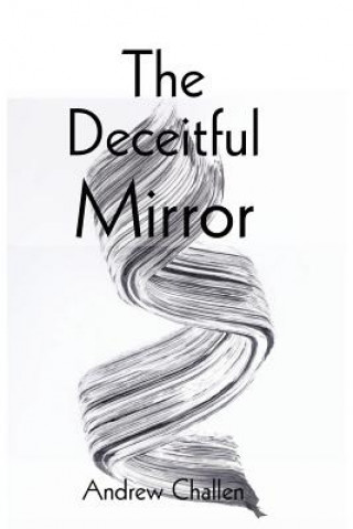 Kniha Deceitful Mirror Andrew Challen