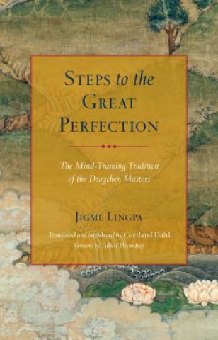 Kniha Steps to the Great Perfection Jigme Lingpa