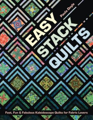 Книга Easy Stack Quilts Paula Doyle