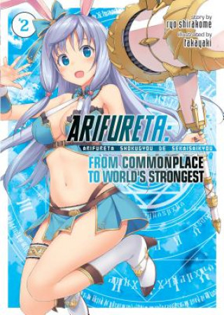 Книга Arifureta: From Commonplace to World's Strongest (Light Novel) Vol. 2 RYO SHIRAKOME