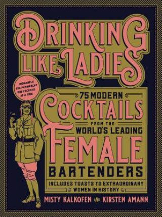 Könyv Drinking Like Ladies Misty Kalkofen