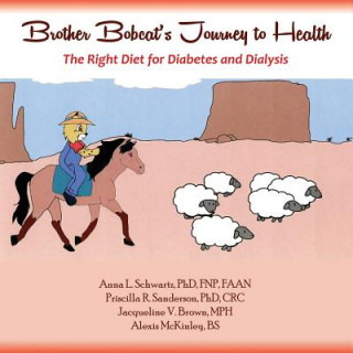 Kniha Brother Bobcat's Journey to Health ANNA L. SCHWARTZ