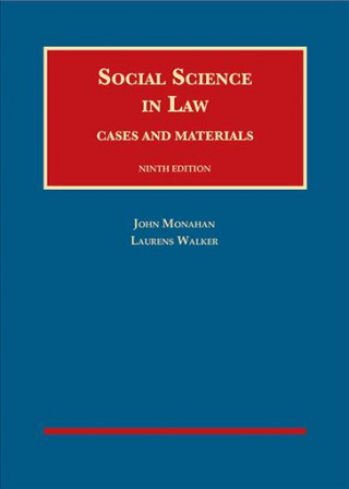 Kniha Social Science in Law, Cases and Materials John Monahan