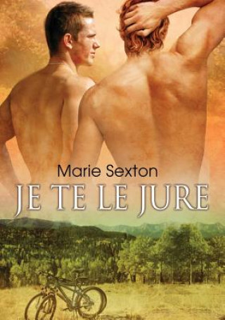 Kniha Je te le jure (Translation) MARIE SEXTON