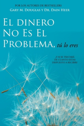 Kniha Dinero No Es El Problema, Tu Lo Eres - Money is Not the Problem Spanish Gary M Douglas