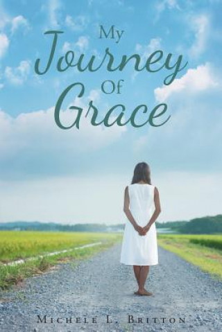 Kniha My Journey of Grace MICHELE L. BRITTON