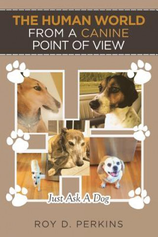 Könyv Human World from a Canine Point of View ROY D