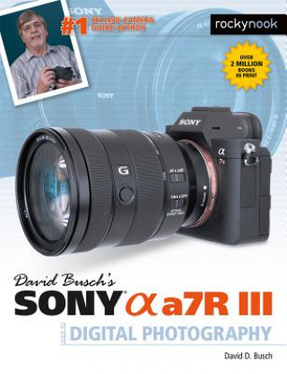 Kniha David Busch's Sony Alpha A7R III David Busch