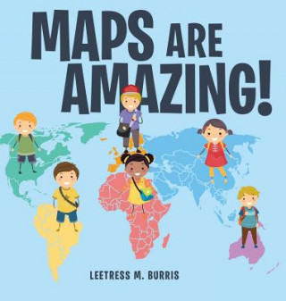 Knjiga Maps Are Amazing LEETRESS M. BURRIS