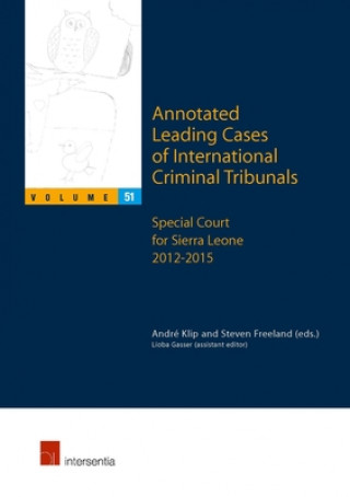 Knjiga Annotated Leading Cases of International Criminal Tribunals - volume 51 Andre Klip