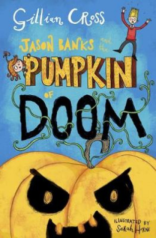 Книга Jason Banks and the Pumpkin of Doom Gillian Cross