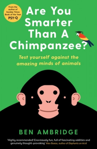 Kniha Are You Smarter Than A Chimpanzee? Ben Ambridge