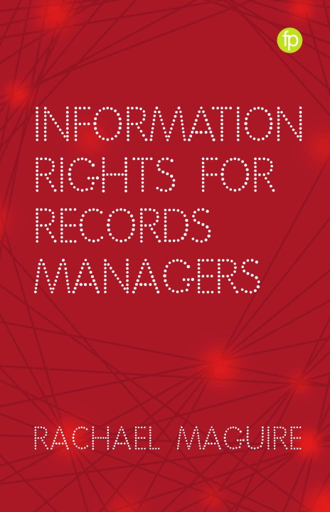 Книга Information Rights for Records Managers Rachael Maguire