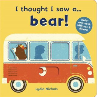 Книга I thought I saw a... bear! Ruth Symons