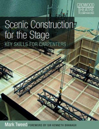 Kniha Scenic Construction for the Stage Mark Tweed