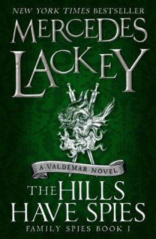 Knjiga Hills Have Spies (Family Spies #1) Mercedes Lackey