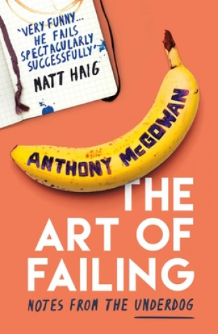 Könyv Art of Failing Anthony McGowan