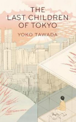 Book Last Children of Tokyo Yoko Tawada