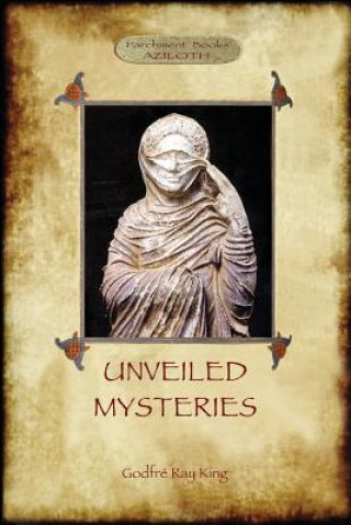 Książka Unveiled Mysteries GODFR   RAY KING