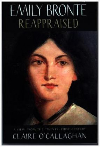 Carte Emily Bronte Reappraised Claire O'Callaghan