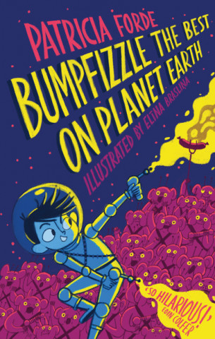 Book Bumpfizzle the Best on Planet Earth Patricia Forde