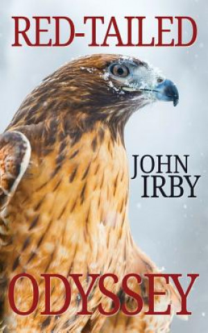 Könyv Red-Tailed Odyssey JOHN IRBY