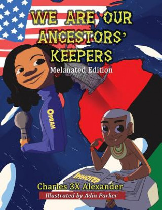 Knjiga We Are Our Ancestors' Keepers Charles 3x Alexander