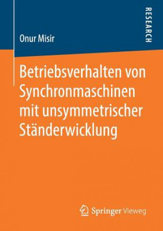 Książka Betriebsverhalten von Synchronmaschinen mit unsymmetrischer Standerwicklung Onur Misir