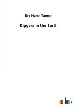 Livre Diggers in the Earth EVA MARCH TAPPAN