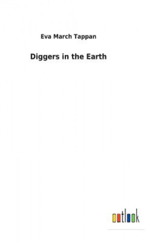 Kniha Diggers in the Earth EVA MARCH TAPPAN