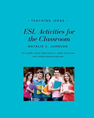 Kniha ESL Activities for the Classroom NATALIE S. JOHNSON