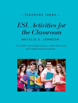 Carte ESL Activities for the Classroom NATALIE S. JOHNSON