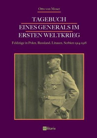 Kniha Tagebuch eines Generals im Ersten Weltkrieg Otto von Moser