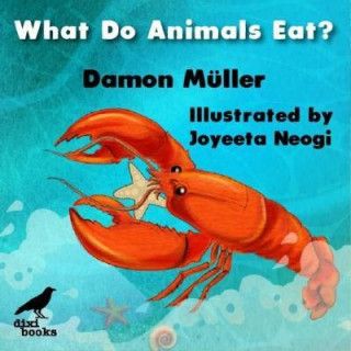 Kniha What Do Animals Eat? Damon Muller