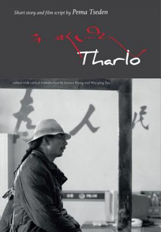 Könyv Tharlo - Short Story and Film Script by Pema Tseden Pema Tseden