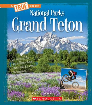 Carte Grand Teton (a True Book: National Parks) (Library Edition) Josh Gregory
