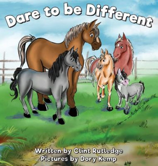 Kniha Dare to Be Different Clint Rutledge