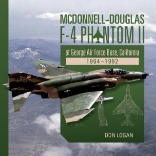 Knjiga McDonnell-Douglas F-4 Phantom II at George Air Force Base, California Don Logan