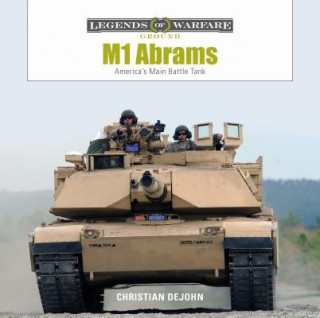 Kniha M1 Abrams: America's Main Battle Tank Christian DeJohn