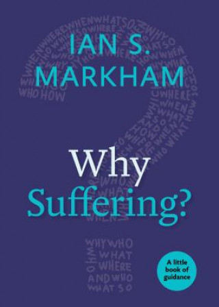 Buch Why Suffering? Ian S Markham