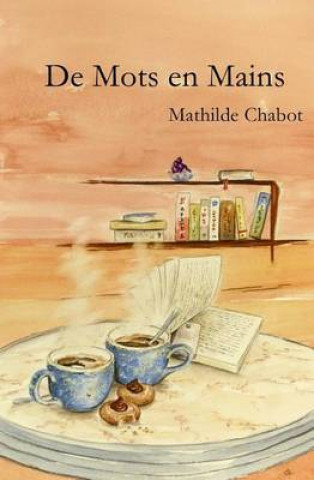 Книга De Mots en Mains Mathilde Chabot