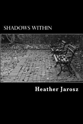 Könyv Shadows Within Heather Jarosz