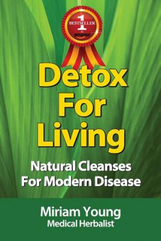 Livre Detox For Living: Natural Cleanses for Modern Disease Miriam Young